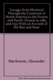 Voyages from Montreal Through the Continent of North America to the Frozen and Pacific Oceans in 1789 and 1793, with an Account of the Rise and State of the Fur Trade  1973 (Reprint) 9780404549121 Front Cover