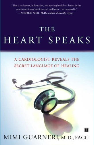 Heart Speaks A Cardiologist Reveals the Secret Language of Healing  2007 (Annotated) 9780743273121 Front Cover