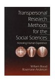 Transpersonal Research Methods for the Social Sciences Honoring Human Experience  1998 9780761910121 Front Cover