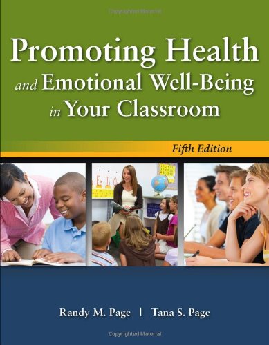 Promoting Health and Emotional Well-Being in Your Classroom  5th 2011 (Revised) 9780763776121 Front Cover