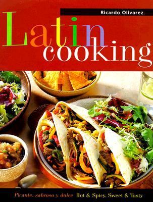 Latin Cooking : Picante Saboroso y Dulce N/A 9780785811121 Front Cover