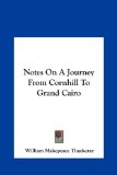 Notes on a Journey from Cornhill to Grand Cairo  N/A 9781161445121 Front Cover