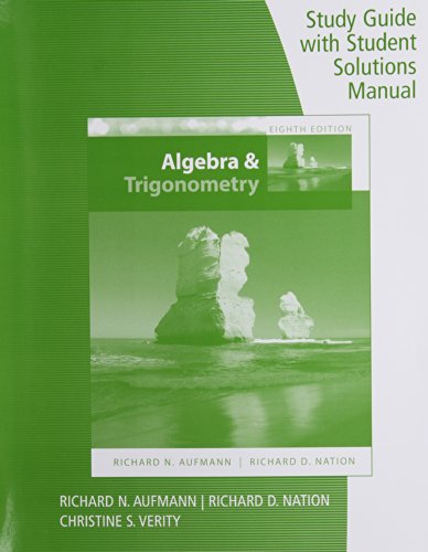Study Guide with Student Solutions Manual for Aufmann's Algebra and Trigonometry, 8th  8th 2015 (Revised) 9781285451121 Front Cover