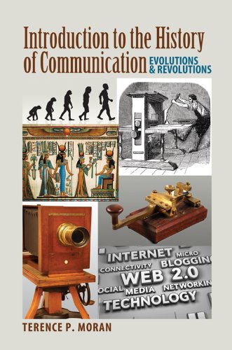 Introduction to the History of Communication Evolutions and Revolutions  2010 9781433104121 Front Cover