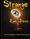 Strange Eye Deas the Photography of Darryl Taylor Kravitz  N/A 9781466407121 Front Cover