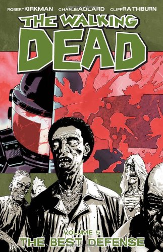 Walking Dead Volume 5: the Best Defense   2006 9781582406121 Front Cover