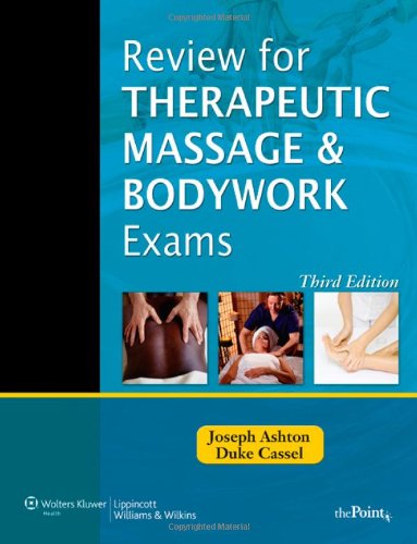 Review for Therapeutic Massage and Bodywork Exams (LWW Massage Therapy and Bodywork Educational Series)  3rd 2011 (Revised) 9781605477121 Front Cover