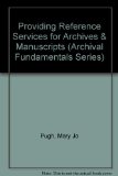 Providing Reference Services for Archives and Manuscripts  2005 9781931666121 Front Cover