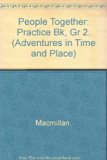 Adventures in Time and Place, Grade 2, People Together Practice Book   1997 9780021466122 Front Cover