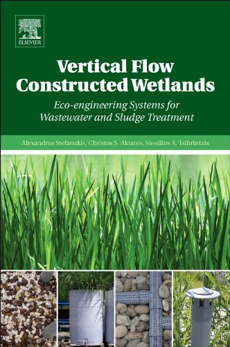 Vertical Flow Constructed Wetlands Eco-Engineering Systems for Wastewater and Sludge Treatment  2014 9780124046122 Front Cover