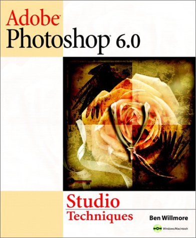Adobe Photoshop 6.0 Studio Techniques  2nd 2001 9780201716122 Front Cover