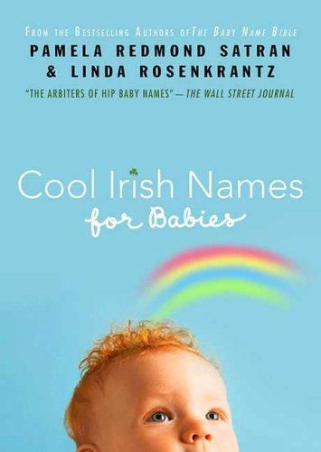 Cool Irish Names for Babies   2009 9780312539122 Front Cover