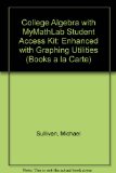 College Algebra Enhanced with Graphing Utilities  6th 2013 9780321832122 Front Cover