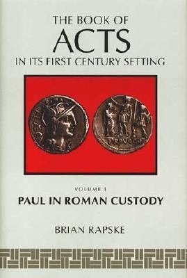 Book of Acts and Paul in Roman Custody   1994 9780802829122 Front Cover
