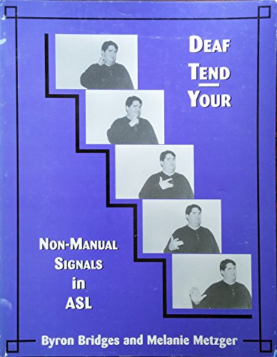 DEAF TEND YOUR:NON-MAN.SIGNALS 1st 9780965487122 Front Cover