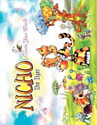 Nicho the Tiger - Create Your World  N/A 9780982080122 Front Cover