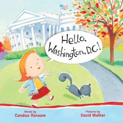 Hello, Washington, D. C.!   2011 9781402769122 Front Cover