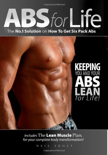 Abs for Life the No. 1 Solution on How to Get Six Pack Abs  N/A 9781438256122 Front Cover