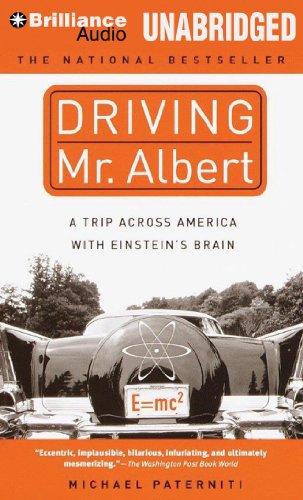 Driving Mr. Albert: A Trip Across America With Einstein's Brain  2013 9781480541122 Front Cover