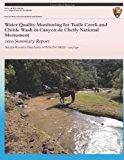 Water Quality Monitoring for Tsaile Creek and Chinle Wash in Canyon de Chelly Nation Monument 2010 Summary Report N/A 9781491077122 Front Cover