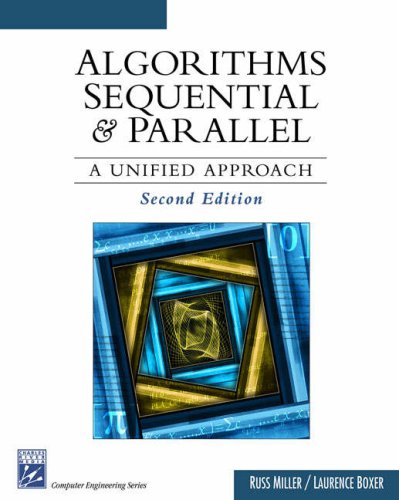 Algorithms Sequential and Parallel A Unified Approach 2nd 2006 9781584504122 Front Cover