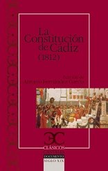 La Constitucion de Cadiz 1812 y Discurso preliminar a las Constitucion / The Cadiz Constitution of 1812 and Preliminary Discourse to the Constitution:  2010 9788497403122 Front Cover