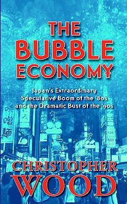 Bubble Economy Japan's Extraordinar  2005 9789793780122 Front Cover