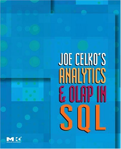 Joe Celko's Analytics and OLAP in SQL   2006 9780123695123 Front Cover