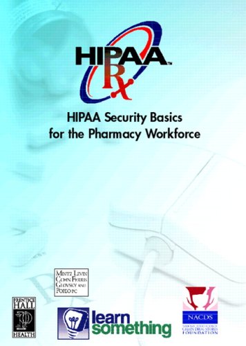 HIPAA Security Basics for Pharmacy Workforce   2006 9780131713123 Front Cover