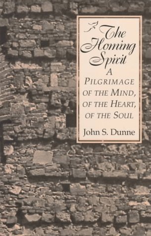 Homing Spirit A Pilgrimage of the Mind, of the Heart, of the Soul  1987 9780268011123 Front Cover