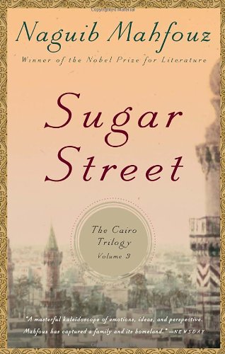 Sugar Street The Cairo Trilogy, Volume 3  2011 9780307947123 Front Cover