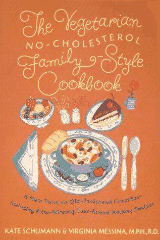 Vegetarian No-Cholesterol Family Style Cookbook A New Twist on Old Fashioned Favorites Revised  9780312136123 Front Cover