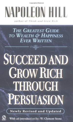 Succeed and Grow Rich Through Persuasion Revised Edition Revised  9780451174123 Front Cover