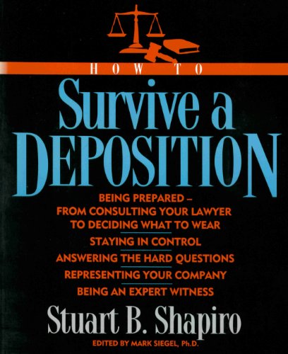 How to Survive a Deposition  1st 1994 9780471002123 Front Cover