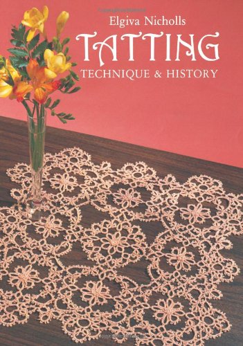Tatting Technique and History Reprint  9780486246123 Front Cover