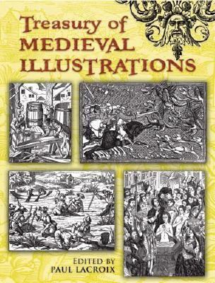 Treasury of Medieval Illustrations   2008 9780486460123 Front Cover