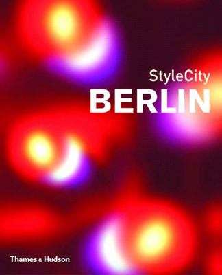 StyleCity Berlin   2004 9780500210123 Front Cover