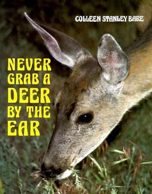 Never Grab a Deer by the Ear   1993 9780525651123 Front Cover