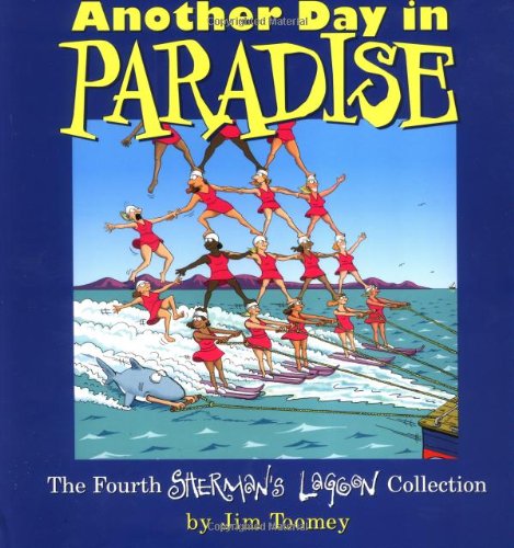 Another Day in Paradise The Fourth Sherman's Lagoon Collection  2001 9780740720123 Front Cover