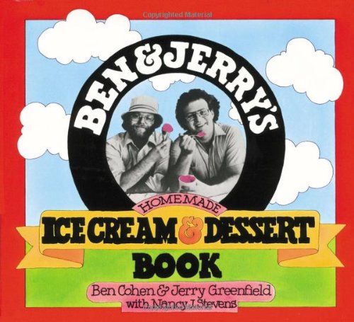 Ben and Jerry's Homemade Ice Cream and Dessert Book  N/A 9780894803123 Front Cover