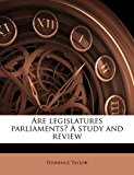 Are Legislatures Parliaments? a Study and Review N/A 9781177985123 Front Cover