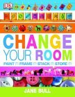 Change Your Room N/A 9781405307123 Front Cover