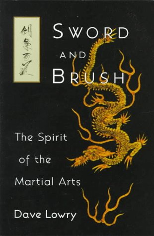 Sword and Brush The Spirit of the Martial Arts N/A 9781570621123 Front Cover