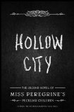 Hollow City The Second Novel of Miss Peregrine's Peculiar Children  2014 9781594746123 Front Cover
