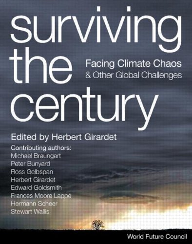 Surviving the Century Facing Climate Chaos and Other Global Challenges  2007 9781844076123 Front Cover