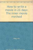 How to Write a Movie in 21 Days The Inner Movie Method  1988 9780060551124 Front Cover