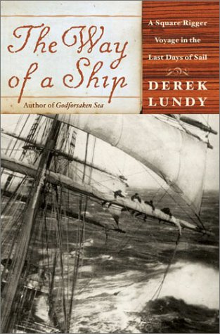 Way of a Ship A Square-Rigger Voyage in the Last Days of Sail  2003 9780066210124 Front Cover