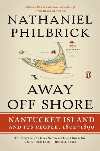 Away off Shore Nantucket Island and Its People, 1602-1890  2011 9780143120124 Front Cover