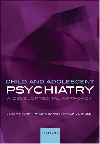 Child and Adolescent Psychiatry A Developmental Approach 4th 2007 9780198526124 Front Cover