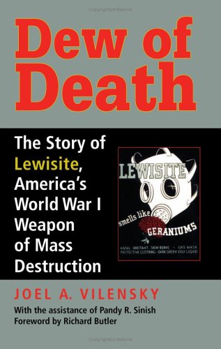 Dew of Death The Story of Lewisite, America's World War I Weapon of Mass Destruction  2005 9780253346124 Front Cover